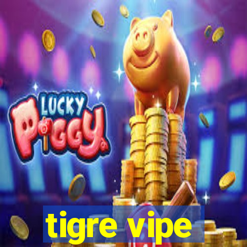 tigre vipe