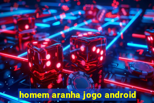 homem aranha jogo android