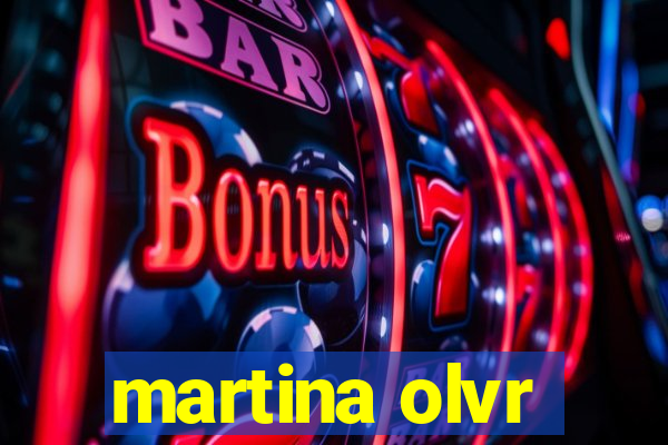 martina olvr