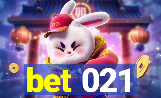 bet 021