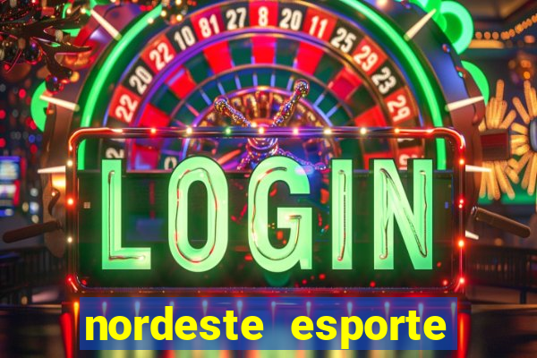 nordeste esporte net vip