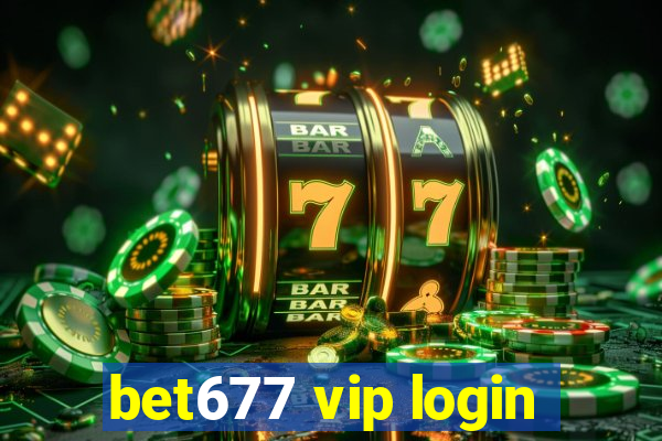 bet677 vip login