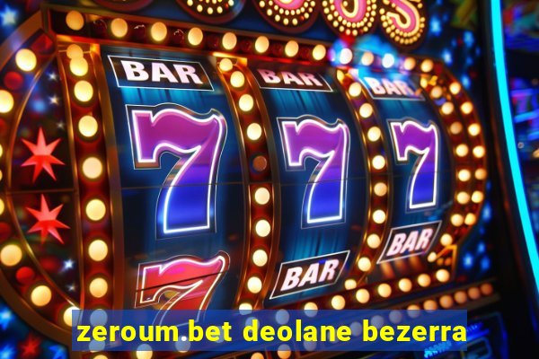 zeroum.bet deolane bezerra