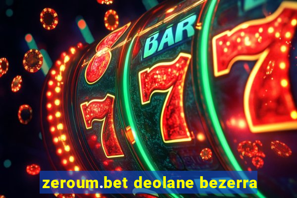 zeroum.bet deolane bezerra