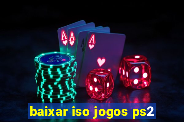 baixar iso jogos ps2