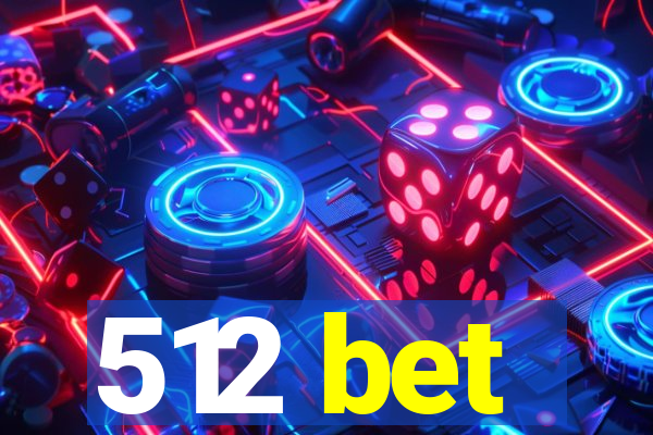 512 bet