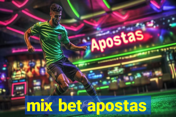 mix bet apostas