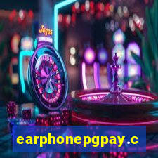 earphonepgpay.com