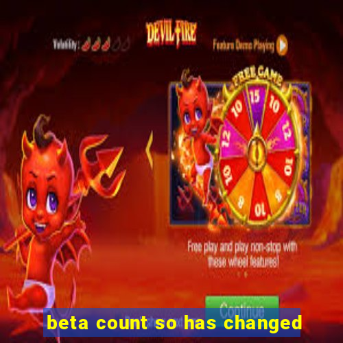 beta count so has changed