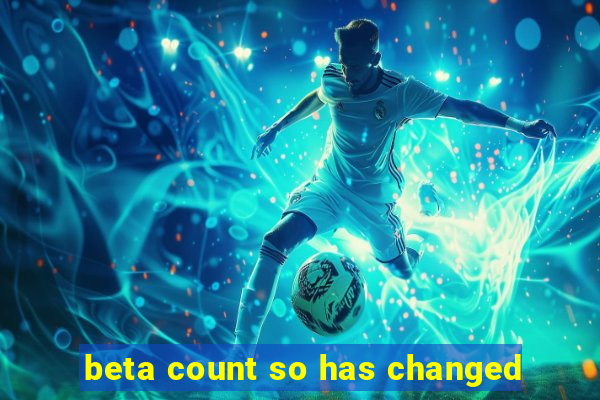 beta count so has changed