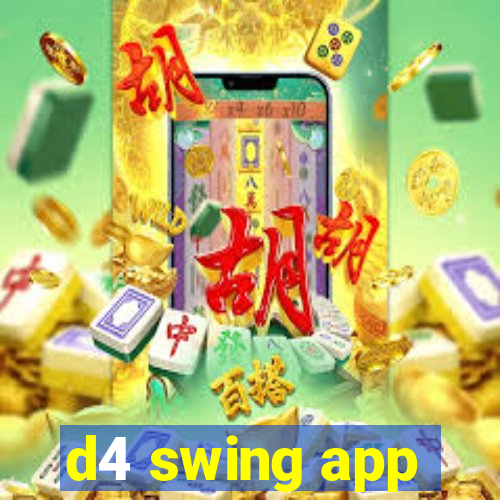 d4 swing app