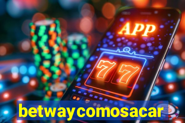 betwaycomosacar