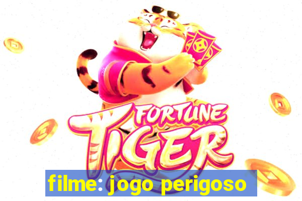 filme: jogo perigoso