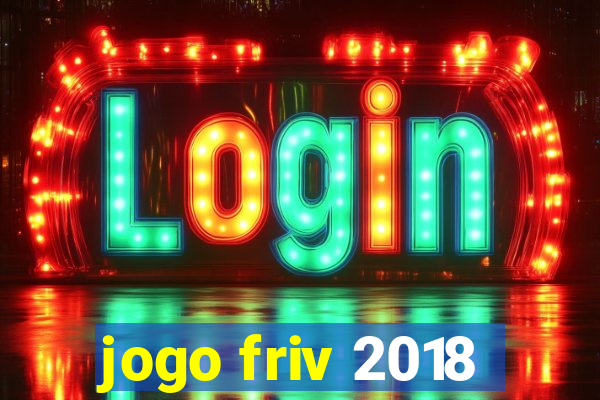 jogo friv 2018