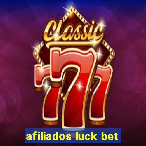 afiliados luck bet