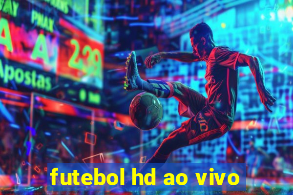 futebol hd ao vivo