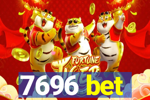 7696 bet