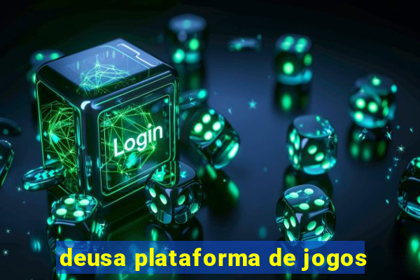 deusa plataforma de jogos