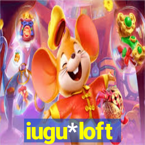 iugu*loft