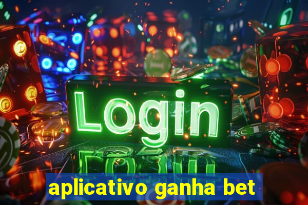 aplicativo ganha bet