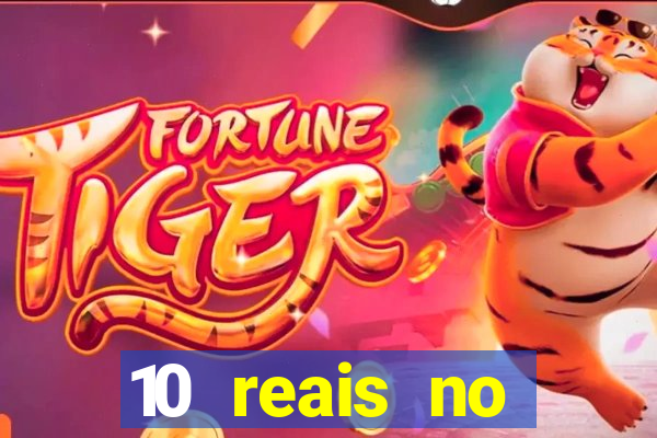 10 reais no cadastro fortune tiger