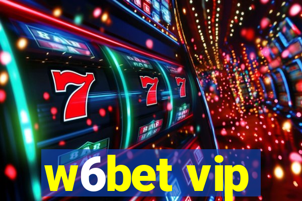 w6bet vip