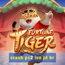 crash ps2 iso pt br