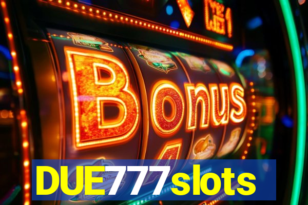 DUE777slots