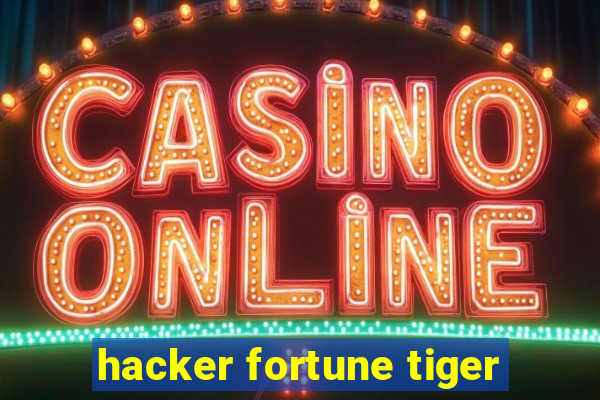 hacker fortune tiger