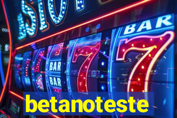 betanoteste