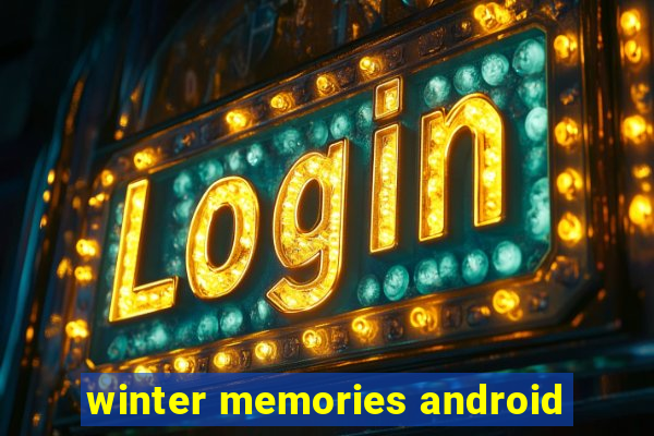 winter memories android