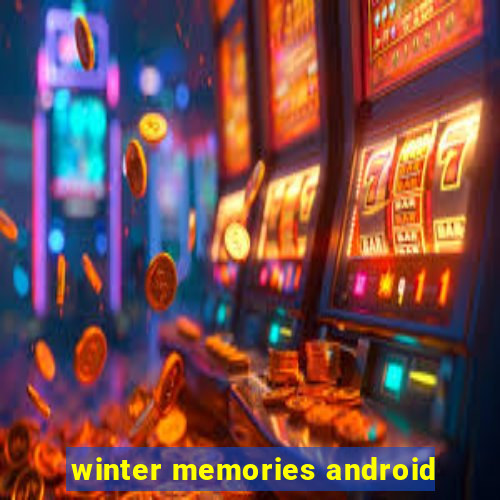 winter memories android