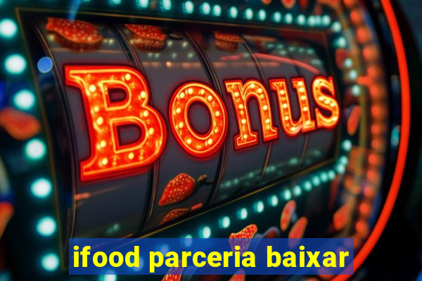 ifood parceria baixar