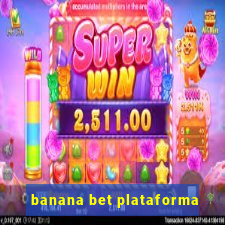 banana bet plataforma