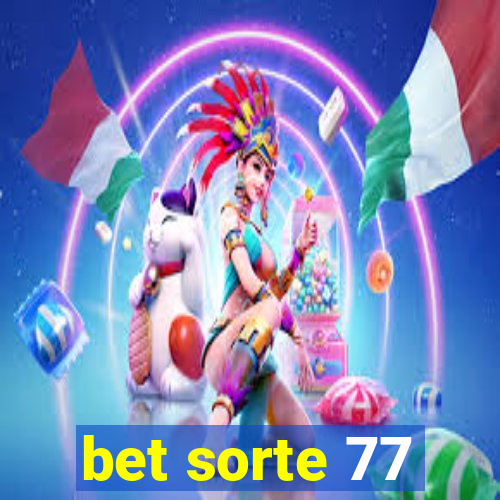 bet sorte 77