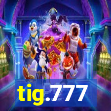 tig.777