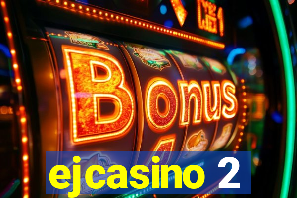 ejcasino 2