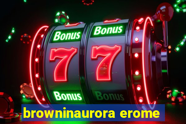 browninaurora erome