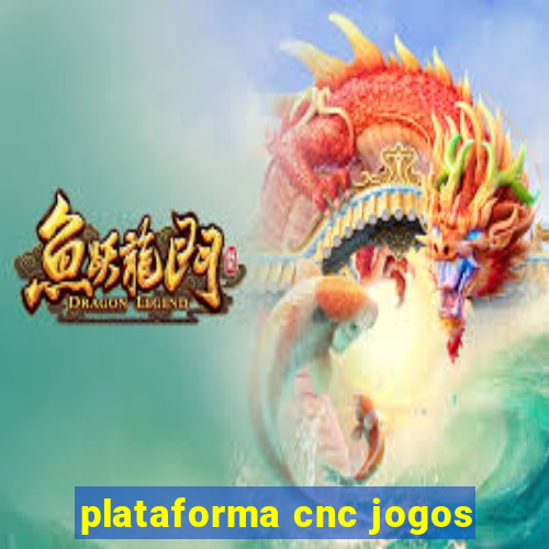 plataforma cnc jogos