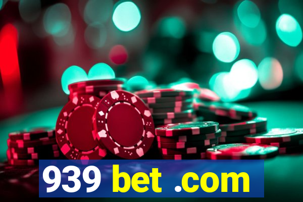 939 bet .com