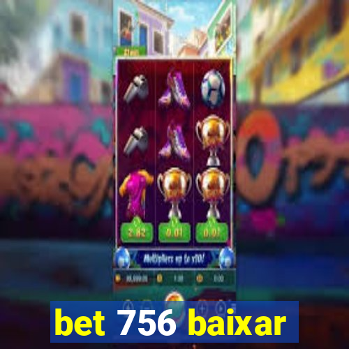 bet 756 baixar