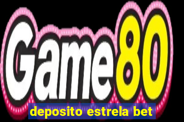 deposito estrela bet