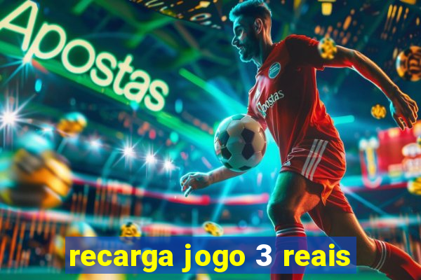 recarga jogo 3 reais