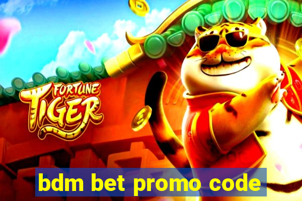 bdm bet promo code