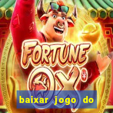 baixar jogo do tigre plataforma nova