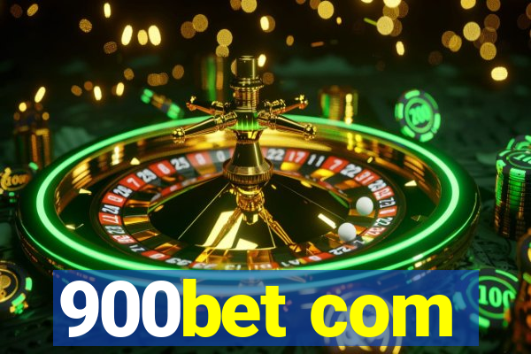 900bet com