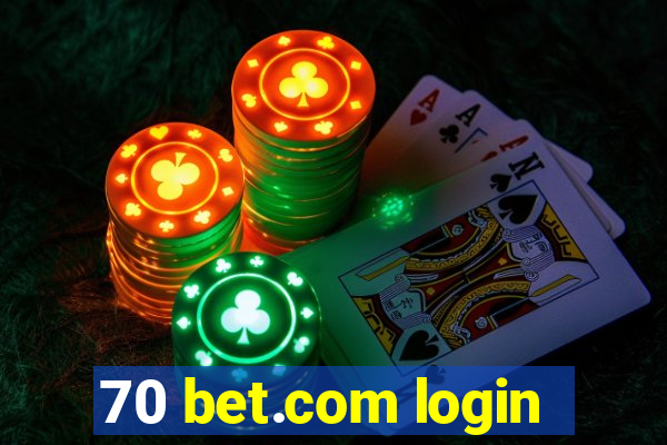 70 bet.com login