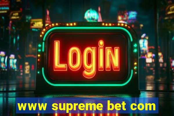 www supreme bet com