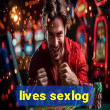 lives sexlog