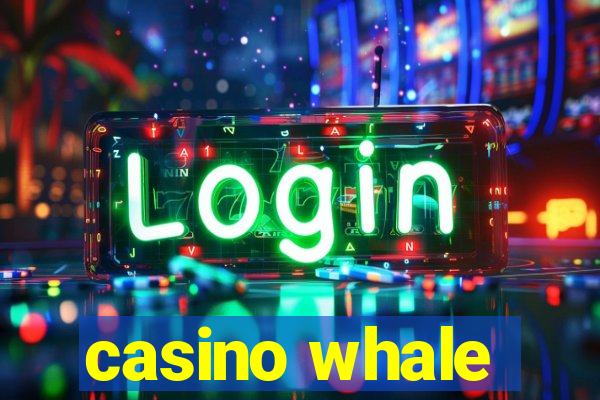 casino whale